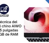 Ficha técnica del portátil chino AIWO I6 de 15 pulgadas con 8 GB de RAM