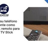 Utilice su teléfono inteligente como control remoto para su Fire TV Stick